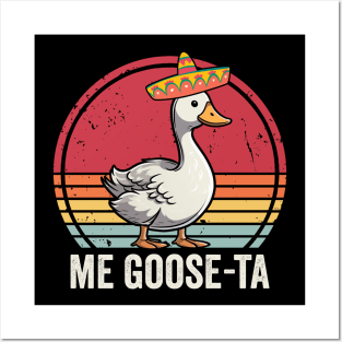 Me Goose Ta Funny Mexican Goose Posters and Art